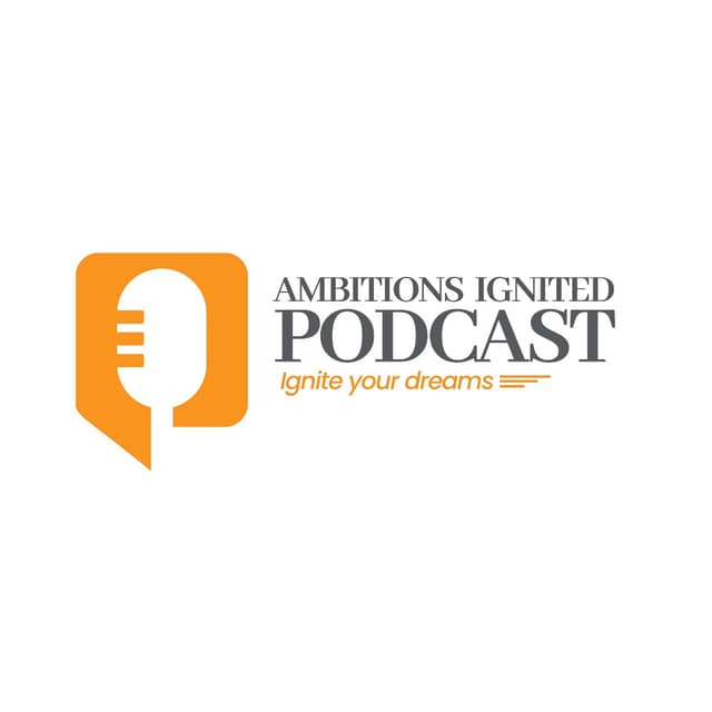Ambitions Ignited Podcast Logo